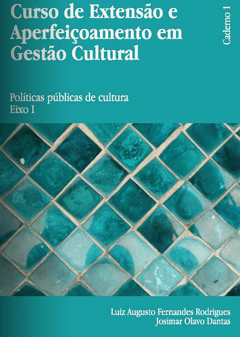 Curso de Extensão e Aperfeiçoamento em Gestão Cultural – Políticas públicas de cultura - Eixo1